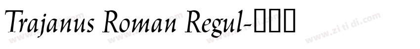 Trajanus Roman Regul字体转换